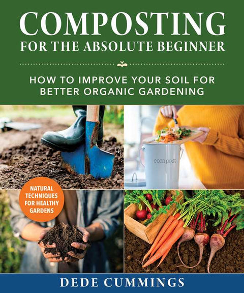 Composting for the Absolute Beginner by Dede Cummings