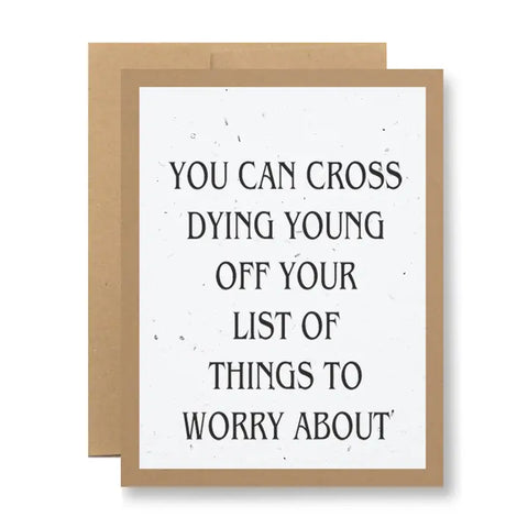 Plantable Greeting Card -  ...Dying Young...