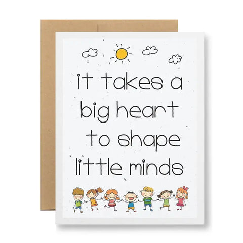 Plantable Greeting Card -  ...To Shape Little Minds