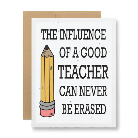 Plantable Greeting Card -  the Influence of A Good Teacher...