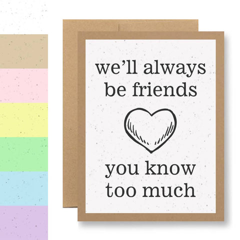 Plantable Seed Paper Greeting Card - ...you know too much