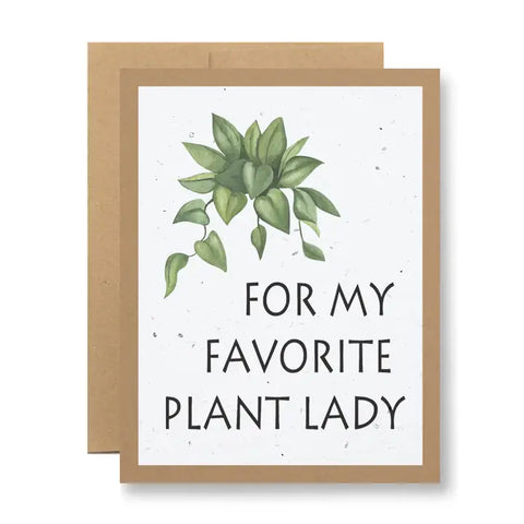 Plantable Greeting Card -  For My Favorite Plant Lady