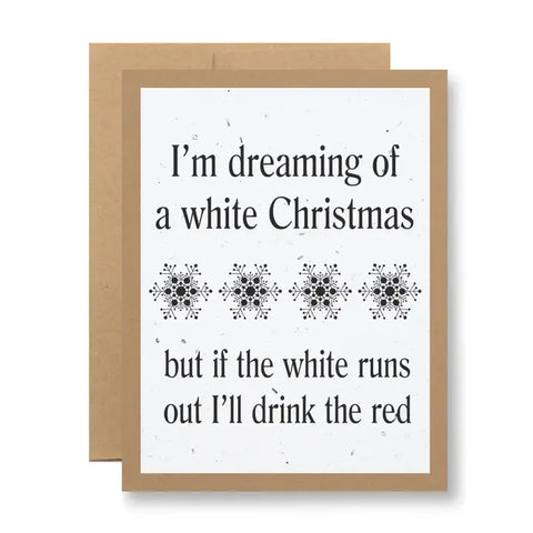 Plantable Greeting Card -  ...I'll Drink the Red